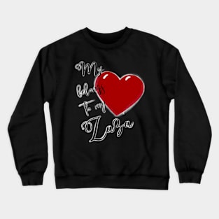 My Heart Belongs to my Zaza Crewneck Sweatshirt